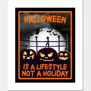 Halloween Is A Lifestyle Not A Holiday Posters and Art